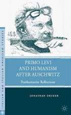 Primo Levi and Humanism after Auschwitz: Posthumanist Reflections