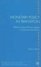 Monetary Policy in Transition: Inflation Nexus Money Supply in Postcommunist Russia