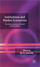 Institutions and Market Economies: The Political Economy of Growth and Development