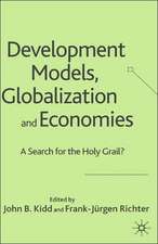 Development Models, Globalization and Economies: A Search for the Holy Grail?