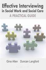 Effective Interviewing in Social Work and Social Care: A Practical Guide