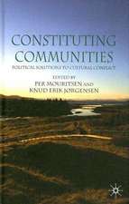 Constituting Communities: Political Solutions to Cultural Conflict