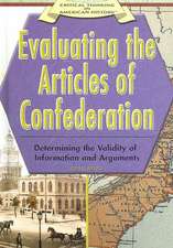 Evaluating the Articles of Confederation: Determining the Validity of Information and Arguments