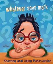 Whatever Says Mark: Knowing and Using Punctuation