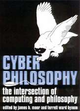 CyberPhilosophy: The Intersection of Philosophy an d Computing