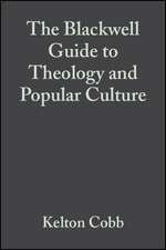 The Blackwell Guide to Theology and Popular Culture