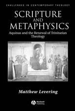 Scripture and Metaphysics – Aquinas and the Renewal of Trinitarian Theology