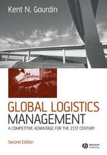 Global Logistics Management – A Competitive Advantage for the 21st Century 2e