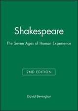 Shakespeare: The Seven Ages of Human Experience, Second Edition