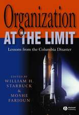 Organization at the Limit – Lessons from the Columbia Disaster