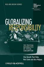 Globalizing Responsibility – The Political Rationalities of Ethical Consumption