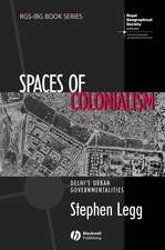 Spaces of Colonialism – Delhi′s Urban Governmentalities