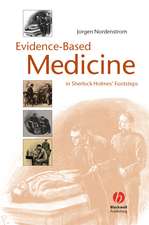 Evidence–Based Medicine – In Sherlock Holmes′ Footsteps