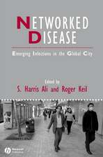 Networked Disease – Emerging Infections in the Global City