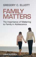 Family Matters – The Importance of Mattering to Family in Adolescence