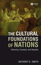 The Cultural Foundations of Nations – Hierarchy, Covenant and Republic