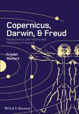 Copernicus, Darwin, Freud – Revolutions in the History and Philosophy of Science