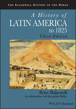 History of Latin America to 1825 3e