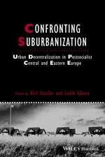 Confronting Suburbanization – Urban Decentralization in Postsocialist Central and Eastern Europe