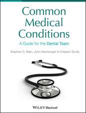 Common Medical Conditions – A Guide for the Dental Team