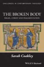 The Broken Body: Israel, Christ and Fragmentation