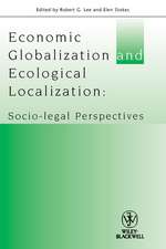 Economic Globalisation and Ecological Localisation – Socio–Legal Perspectives