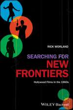 Searching for New Frontiers – Hollywood Films in the 1960s