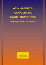 Latin American Democratic Transformations – Institutions, Actors, Processes