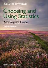 Choosing and Using Statistics – A Biologists′ Guide 3e