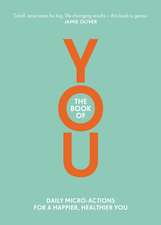 The Book of You: Daily Micro-Actions for a Happier, Healthier You