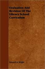 Evaluation and Revision of the Library School Curriculum: Reading - Conversation - Grammar