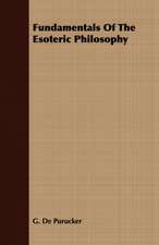 Fundamentals of the Esoteric Philosophy: The Authoritative History of the Zionist Movement from the Earliest Days to the Present Time