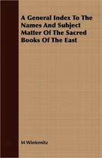 A General Index to the Names and Subject Matter of the Sacred Books of the East: The Authoritative History of the Zionist Movement from the Earliest Days to the Present Time