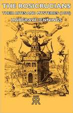 The Rosicrucians - Their Rites and Mysteries (1870): A Trilogy of God and Man - Minos, King of Crete - Ariadne in Naxos - The Death of Hippolytus