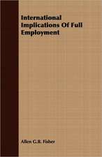 International Implications of Full Employment: A Trilogy of God and Man - Minos, King of Crete - Ariadne in Naxos - The Death of Hippolytus