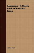 Kakemono - A Sketch Book of Post-War Japan: Review of the Life, Character and Policy - 1857