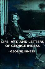 Life, Art, and Letters of George Inness