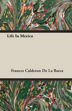 Life in Mexico: Chaucer to Ben Jonson