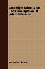 Moonlight Schools for the Emancipation of Adult Illiterates: A Study in Cultural Orientation