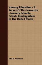 Nursery Education - A Survey of Day Nurseries - Nursery Schools, Private Kindergartens in the United States: The Ghost Dance, the Prairie Sioux - A Miscellany