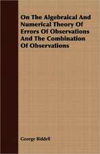 On the Algebraical and Numerical Theory of Errors of Observations and the Combination of Observations: Old Mortality