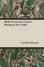 Radio Extension Courses Broadcast for Credit: The Theory of Conditioned Reflexes