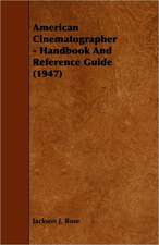 American Cinematographer - Handbook and Reference Guide (1947)