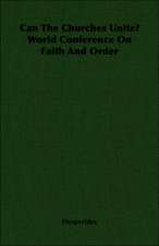 Can the Churches Unite? World Conference on Faith and Order: His Life and His Lusiads - A Commentary (1881)