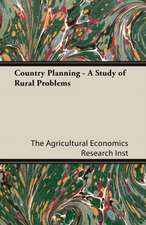 Country Planning - A Study of Rural Problems