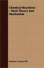 Chemical Reactions - Their Theory and Mechanism: The Cause of Growth, Heredity, and Instinctive Actions