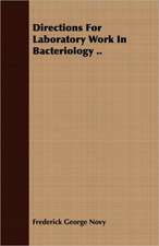 Directions for Laboratory Work in Bacteriology ..: A Treatise on the Design, Construction and Use of Dies, Punches, Tools, Fixtu