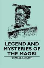 Legend and Mysteries of the Maori