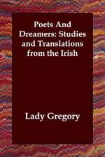 Poets and Dreamers: Studies and Translations from the Irish