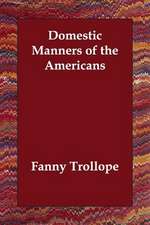 Domestic Manners of the Americans